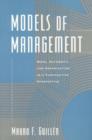 Models of Management : Work, Authority, and Organization in a Comparative Perspective - Book