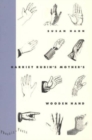 Harriet Rubin's Mother's Wooden Hand - Book