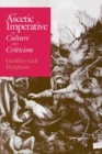 The Ascetic Imperative in Culture and Criticism - Book