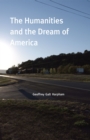 The Humanities and the Dream of America - Book