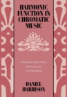 Harmonic Function in Chromatic Music : A Renewed Dualist Theory and an Account of Its Precedents - Book