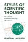 Styles of Scientific Thought : The German Genetics Community, 1900-1933 - Book