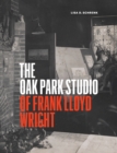 The Oak Park Studio of Frank Lloyd Wright - Book