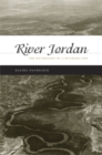 River Jordan : The Mythology of a Dividing Line - Book