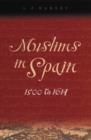 Muslims in Spain, 1500 to 1614 - eBook
