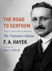 The Road to Serfdom : Text and Documents - the Definitive Edition - Book