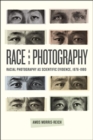 Race and Photography : Racial Photography as Scientific Evidence, 1876-1980 - Book