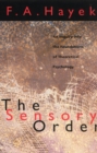 The Sensory Order : An Inquiry into the Foundations of Theoretical Psychology - Book