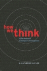How We Think : Digital Media and Contemporary Technogenesis - eBook