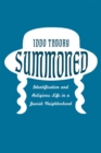 Summoned : Identification and Religious Life in a Jewish Neighborhood - Book