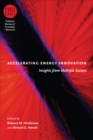 Accelerating Energy Innovation : Insights from Multiple Sectors - eBook