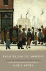 Legacies, Logics, Logistics : Essays in the Anthropology of the Platform Economy - Book