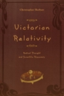 Victorian Relativity : Radical Thought and Scientific Discovery - Book