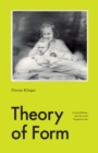 Theory of Form : Gerhard Richter and Art in the Pragmatist Age - eBook