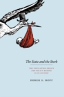 The State and the Stork : The Population Debate and Policy Making in US History - Book