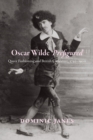 Oscar Wilde Prefigured : Queer Fashioning and British Caricature, 1750-1900 - Book