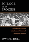 Science as a Process : An Evolutionary Account of the Social and Conceptual Development of Science - Book