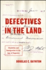 Defectives in the Land : Disability and Immigration in the Age of Eugenics - Book