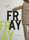 Fray : Art and Textile Politics - eBook