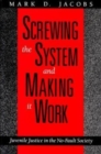 Screwing the System and Making it Work : Juvenile Justice in the No-Fault Society - Book
