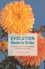 Evolution Made to Order : Plant Breeding and Technological Innovation in Twentieth-Century America - Book