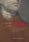 Painting with Fire : Sir Joshua Reynolds, Photography, and the Temporally Evolving Chemical Object - eBook