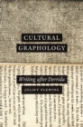 Cultural Graphology : Writing after Derrida - Book