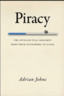 Piracy : The Intellectual Property Wars from Gutenberg to Gates - Book