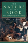 The Nature of the Book : Print and Knowledge in the Making - Book