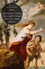 Seventeenth-Century Opera and the Sound of the Commedia dell'Arte - Book