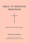Equal in Monastic Profession - Religious Women in Medieval France - Book
