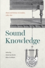 Sound Knowledge : Music and Science in London, 1789-1851 - Book