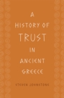 A History of Trust in Ancient Greece - Book