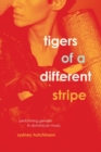 Tigers of a Different Stripe : Performing Gender in Dominican Music - Book