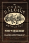 The Old-Time Saloon : Not Wet - Not Dry, Just History - Book
