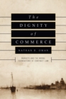 The Dignity of Commerce : Markets and the Moral Foundations of Contract Law - eBook