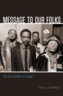 Message to Our Folks : The Art Ensemble of Chicago - Book