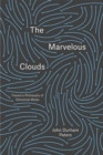 The Marvelous Clouds : Toward a Philosophy of Elemental Media - Book