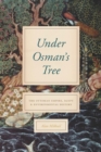 Under Osman's Tree : The Ottoman Empire, Egypt, and Environmental History - eBook
