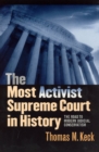 The Most Activist Supreme Court in History : The Road to Modern Judicial Conservatism - Book