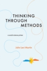 Thinking Through Methods : A Social Science Primer - Book