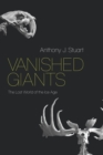 Vanished Giants : The Lost World of the Ice Age - eBook