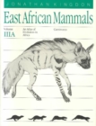 East African Mammals : An Atlas of Evolution in Africa v. 3A - Book
