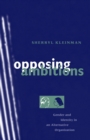 Opposing Ambitions : Gender and Identity in an Alternative Organization - Book