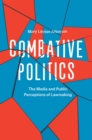 Combative Politics : The Media and Public Perceptions of Lawmaking - Book