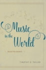 Music in the World : Selected Essays - Book