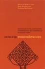 Selective Remembrances : Archaeology in the Construction, Commemoration, and Consecration of National Pasts - eBook