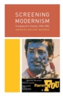 Screening Modernism : European Art Cinema, 1950-1980 - Book