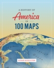 A History of America in 100 Maps - Book
