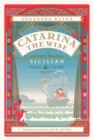 Catarina the Wise and Other Wondrous Sicilian Folk and Fairy Tales - Book